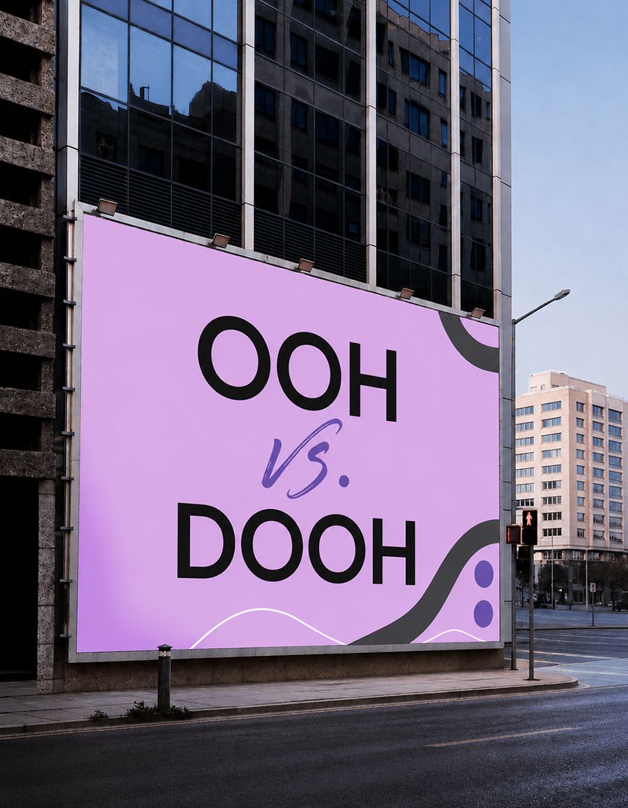 OOH vs DOOH: Which Outdoor Advertising Solution Is Right for Your Brand?